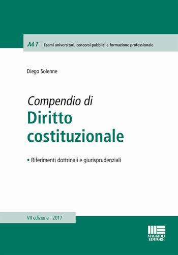 Compendio di diritto costituzionale - Diego Solenne, Antonio Verrilli - Libro Maggioli Editore 2017, Moduli | Libraccio.it