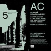 AC. Architettura e città. Vol. 5: città delle colonne, La.