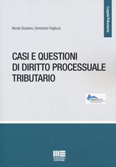 Casi e questioni di diritto processuale tributario