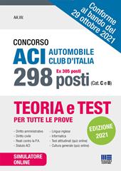 Concorso ACI Automobile Club d'Italia 298 posti (ex 305 posti) (Cat. C e B). Con software di simulazione