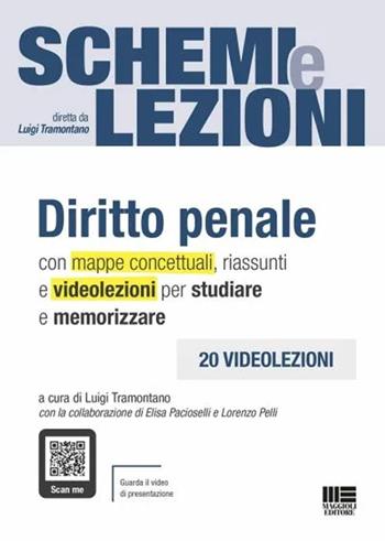 Schemi e lezioni. Diritto penale. Con QR Code - Luigi Tramontano - Libro Maggioli Editore 2023 | Libraccio.it