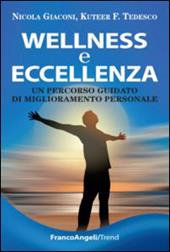 Wellness e eccellenza. Un percorso guidato di miglioramento personale