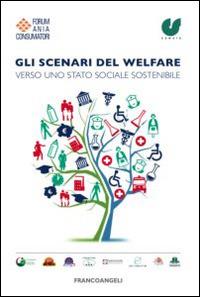 Gli scenari del welfare. Verso uno stato sociale sostenibile  - Libro Franco Angeli 2015, Varie. Saggi e manuali | Libraccio.it