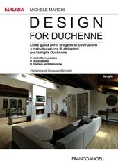 Design for Duchenne. Linee guida per il progetto di costruzione o ristrutturazione di abitazioni per famiglie Duchenne. Distrofia muscolare, accessibilità, barriere.