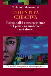 L'identità creativa. Psicoanalisi e neuroscienze del pensiero simbolico e metaforico