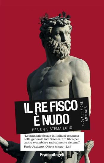 Il re fisco è nudo. Per un sistema equo - Alessandro Giovannini - Libro Franco Angeli 2016, La società | Libraccio.it