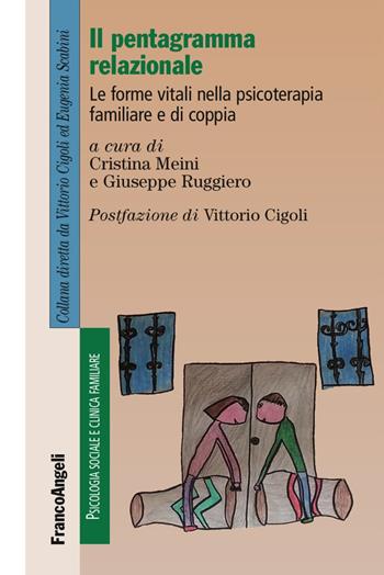 Il pentagramma relazionale. Le forme vitali nella psicoterapia familiare e di coppia  - Libro Franco Angeli 2017, Psicologia sociale e clinica familiare | Libraccio.it