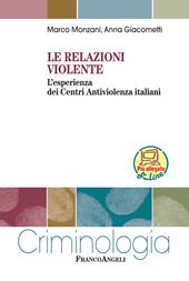 Le relazioni violente. L'esperienza dei Centri Antiviolenza italiani. Con Contenuto digitale per download e accesso on line