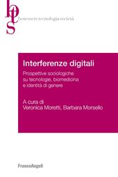 Interferenze digitali. Prospettive sociologiche su tecnologie, biomedicina e identità di genere