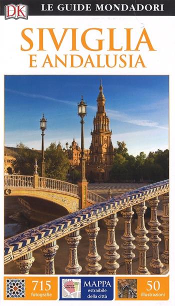 Siviglia e Andalusia - David Baird, Martin Symington, Nigel Tisdall - Libro Mondadori Electa 2017, Le guide Mondadori | Libraccio.it