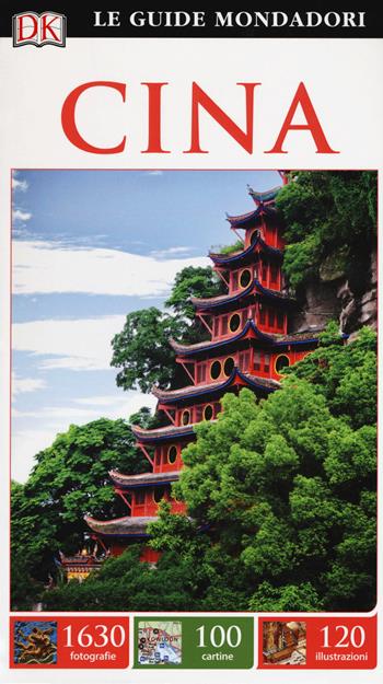 Cina. Ediz. a colori  - Libro Mondadori Electa 2017, Le guide Mondadori | Libraccio.it