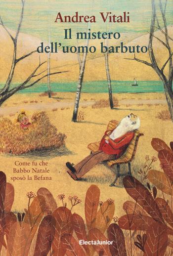 Il mistero dell'uomo barbuto - Andrea Vitali - Libro Mondadori Electa 2017, ElectaJunior | Libraccio.it