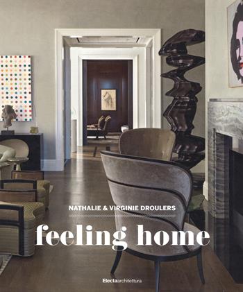 Feeling home. Ediz. illustrata - Nathalie Droulers, Virginie Droulers - Libro Mondadori Electa 2017 | Libraccio.it