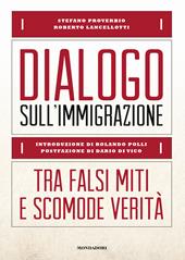 Dialogo sull'immigrazione. Tra falsi miti e scomode verità