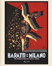 Baratti & Milano. Una grande storia del gusto a Torino. Ediz. illustrata