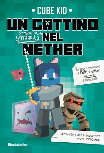 Un gattino sempre più smarrito nel Nether - Cube Kid - Libro Mondadori Electa 2019, Electa Kids | Libraccio.it