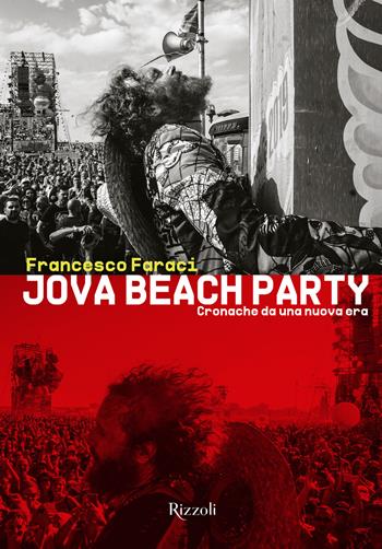 Jova Beach Party. Cronache da una nuova era - Francesco Faraci - Libro Mondadori Electa 2019, Rizzoli Illustrati | Libraccio.it