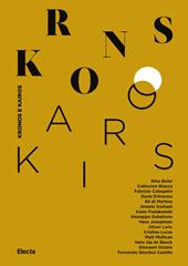 Kronos e Kairos. Catalogo della mostra (Roma, 17 luglio-3 novembre 2019). Ediz. illustrata