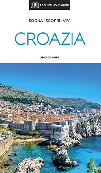 Croazia  - Libro Mondadori Electa 2020, Le guide Mondadori | Libraccio.it