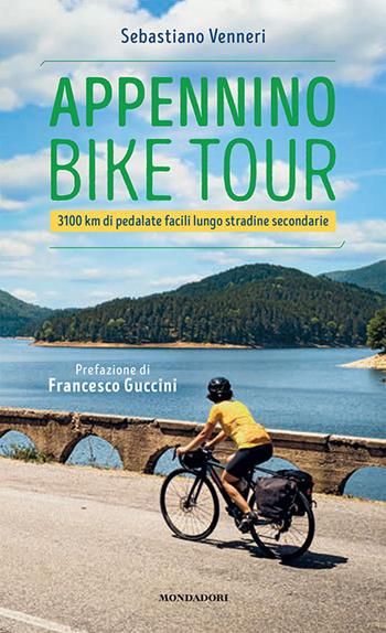 Appennino bike tour. 3100 Km di pedalate facili lungo stradine secondarie - Sebastiano Venneri - Libro Mondadori Electa 2022 | Libraccio.it
