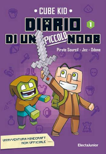 Diario di un piccolo Noob. Vol. 1 - Cube Kid - Libro Mondadori Electa 2023, Electa Kids | Libraccio.it
