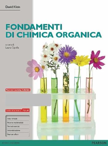 Fondamenti di chimica organica. Ediz. mylab. Con espansione online - David Klein - Libro Pearson 2016, Scienze | Libraccio.it