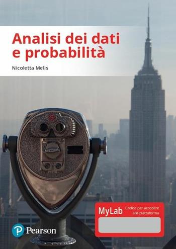 Analisi dei dati e probabilità - Nicoletta Melis - Libro Pearson 2017, Statistica | Libraccio.it