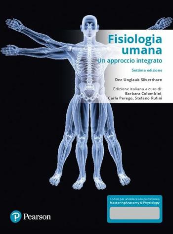Fisiologia umana. Un approccio integrato. Con Contenuto digitale per download e accesso on line - Dee U. Silverthorn - Libro Pearson 2017, Scienze | Libraccio.it