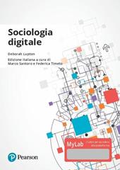Sociologia digitale. Ediz. Mylab. Con Contenuto digitale per download e accesso on line