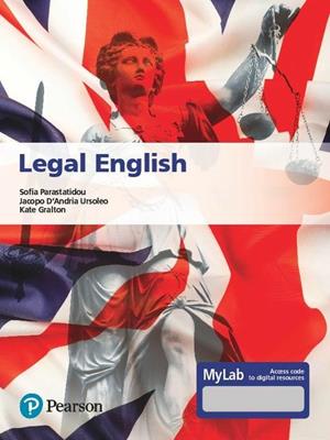 Legal english. Ediz. MyLab. Con Contenuto digitale per accesso on line - Sofia Parastatidou, Jacopo D'Andria Ursoleo, Kate Gralton - Libro Pearson 2021 | Libraccio.it