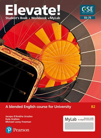 Elevate! A blended English course for University B2. Ediz. MyLab - Jacopo D'Andria Ursoleo, Kate Gralton, Michael Lacey Freeman - Libro Pearson 2022 | Libraccio.it