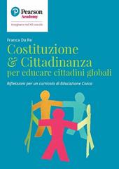 Costituzione & cittadinanza per educare cittadini globali. Riflessioni per un curriculo di educazione civica