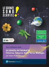 Le scienze sono servite! Corso di scienze della terra, chimica, biologia. Con e-book. Con espansione online