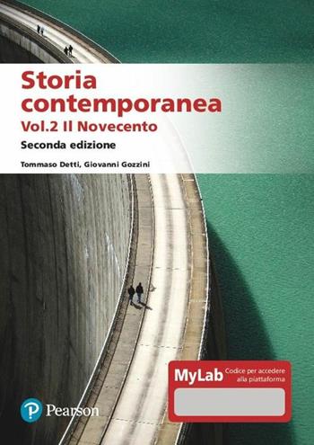 Storia contemporanea. Ediz. MyLab. Vol. 2: Il Novecento - Tommaso Detti, Giovanni Gozzini - Libro Pearson 2021 | Libraccio.it