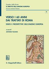 Verso i 60 anni dai Trattati di Roma. Stato e prospettive dell'Unione Europea