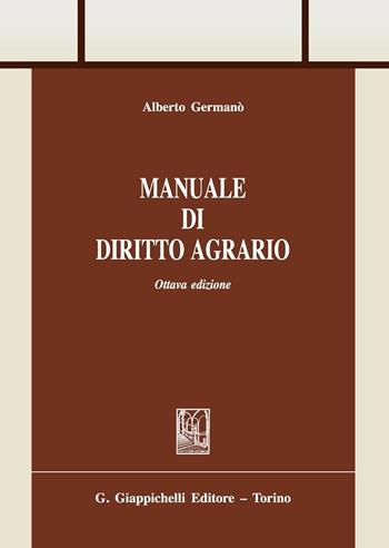 Manuale di diritto agrario - Alberto Germanò - Libro Giappichelli 2016, Trittico giuridico. Sez. manuali | Libraccio.it