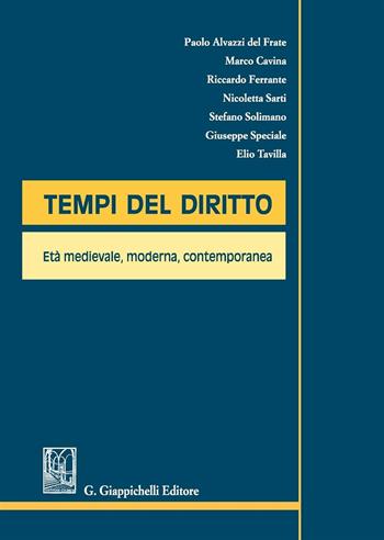 Tempi del diritto. Età medievale, moderna, contemporanea  - Libro Giappichelli 2016 | Libraccio.it