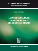  Le intercettazioni nella dinamica del processo penale