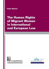 The human rights of migrants women in international and european law