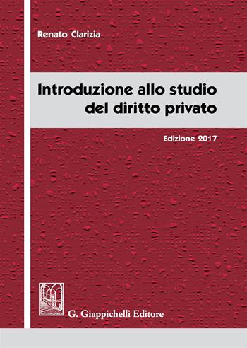 Introduzione allo studio del diritto privato - Renato Clarizia - Libro Giappichelli 2017 | Libraccio.it
