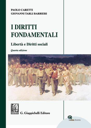 I diritti fondamentali. Libertà e diritti sociali - Paolo Caretti, Giovanni Tarli Barbieri - Libro Giappichelli 2017 | Libraccio.it