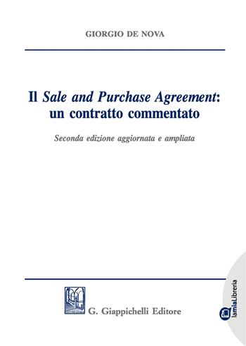 Il «sale and purchase agreement»: un contratto commentato. Ediz. ampliata - Giorgio De Nova - Libro Giappichelli 2017 | Libraccio.it