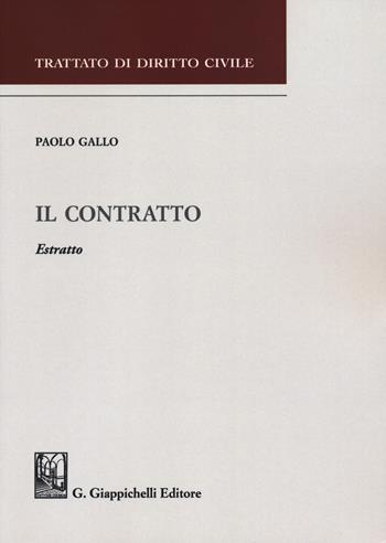 Il contratto. Estratto - Paolo Gallo - Libro Giappichelli 2019, Trattato di diritto civile | Libraccio.it