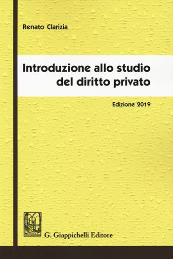 Introduzione allo studio del diritto privato - Renato Clarizia - Libro Giappichelli 2019 | Libraccio.it