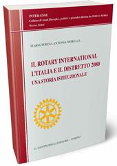 Il Rotary International, l'Italia e il distretto 2080. Una storia istituzionale