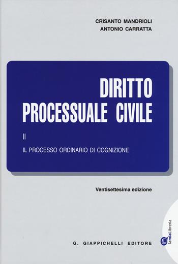 Diritto processuale civile. Vol. 2: Il processo ordinario di cognizione. - Crisanto Mandrioli, Antonio Carratta - Libro Giappichelli 2019 | Libraccio.it