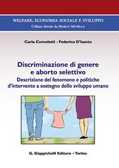 Discriminazione di genere e aborto selettivo. Descrizione del fenomeno e politiche d'intervento a sostegno dello sviluppo umano