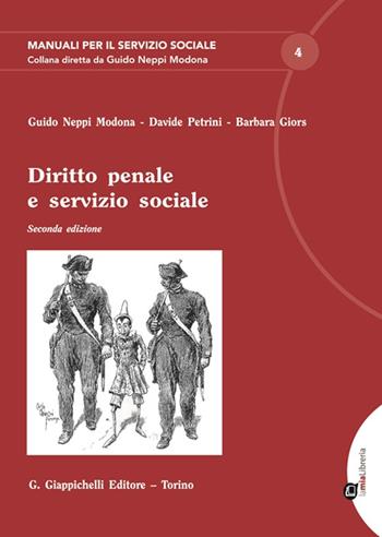 Diritto penale e servizio sociale - Guido Neppi Modona, Davide Petrini, Barbara Giors - Libro Giappichelli 2021, Manuali per il servizio sociale | Libraccio.it