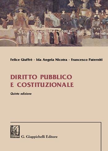 Diritto pubblico e costituzionale - Felice Giuffrè, Ida Angela Nicotra, Francesco Paterniti - Libro Giappichelli 2020 | Libraccio.it