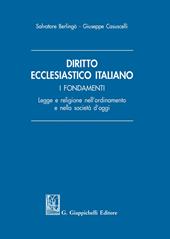 Diritto ecclesiastico italiano. I fondamenti. Legge e religione nell'ordinamento e nella società d'oggi
